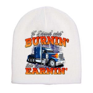 If Diesel Aint Burnin Trucker Semi Truck Driver Trucking Short Acrylic Beanie