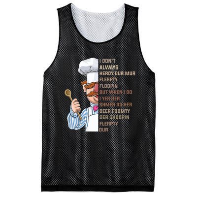 I DonT Always Herdy Dur Mur Flerpty Floopin Funny Swedish Chef Mesh Reversible Basketball Jersey Tank