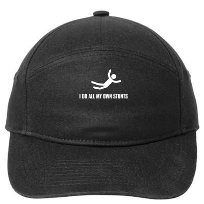 I Do All My Own Stunts Dark Funny Saying 7-Panel Snapback Hat