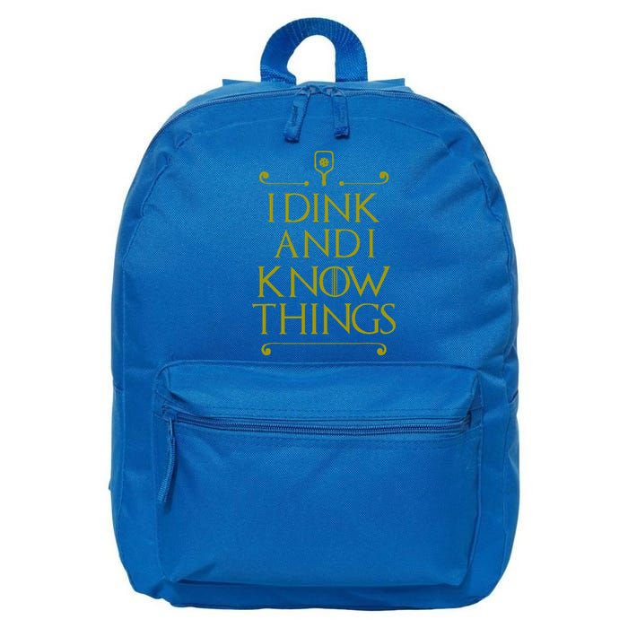 I Dink And I Know Things Funny Pickleball 16 in Basic Backpack