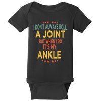 I Dont Always Roll A Joint But When I Do Funny Saying Baby Bodysuit