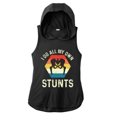 I Do All My Own Stunts Hip Replacement Surgery Recovery Ladies PosiCharge Tri-Blend Wicking Draft Hoodie Tank