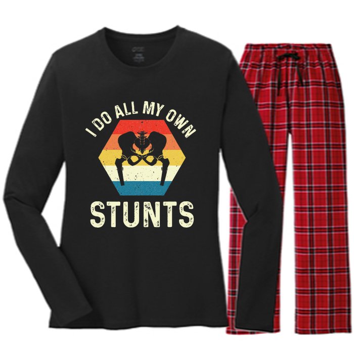 I Do All My Own Stunts Hip Replacement Surgery Recovery Women's Long Sleeve Flannel Pajama Set 