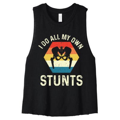 I Do All My Own Stunts Hip Replacement Surgery Recovery Women's Racerback Cropped Tank