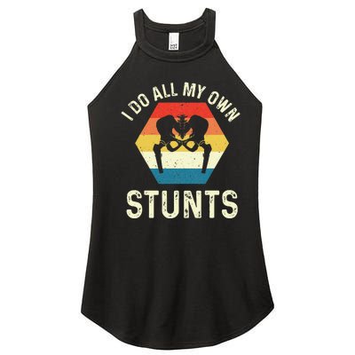 I Do All My Own Stunts Hip Replacement Surgery Recovery Women's Perfect Tri Rocker Tank