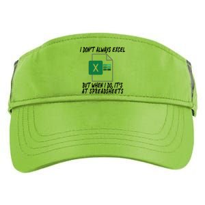 I Don't Always Excel But When I Do It's At Spreadsheets Adult Drive Performance Visor