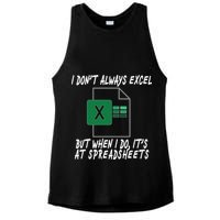 I Don't Always Excel But When I Do It's At Spreadsheets Ladies PosiCharge Tri-Blend Wicking Tank