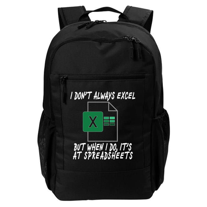 I Don't Always Excel But When I Do It's At Spreadsheets Daily Commute Backpack