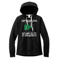 I Don't Always Excel But When I Do It's At Spreadsheets Women's Fleece Hoodie