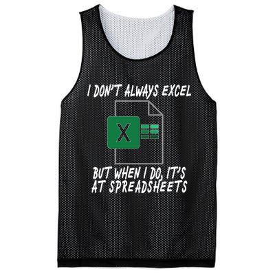 I Don't Always Excel But When I Do It's At Spreadsheets Mesh Reversible Basketball Jersey Tank