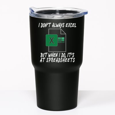 I Don't Always Excel But When I Do It's At Spreadsheets Tumbler