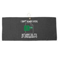 I Don't Always Excel But When I Do It's At Spreadsheets Large Microfiber Waffle Golf Towel