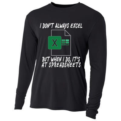 I Don't Always Excel But When I Do It's At Spreadsheets Cooling Performance Long Sleeve Crew