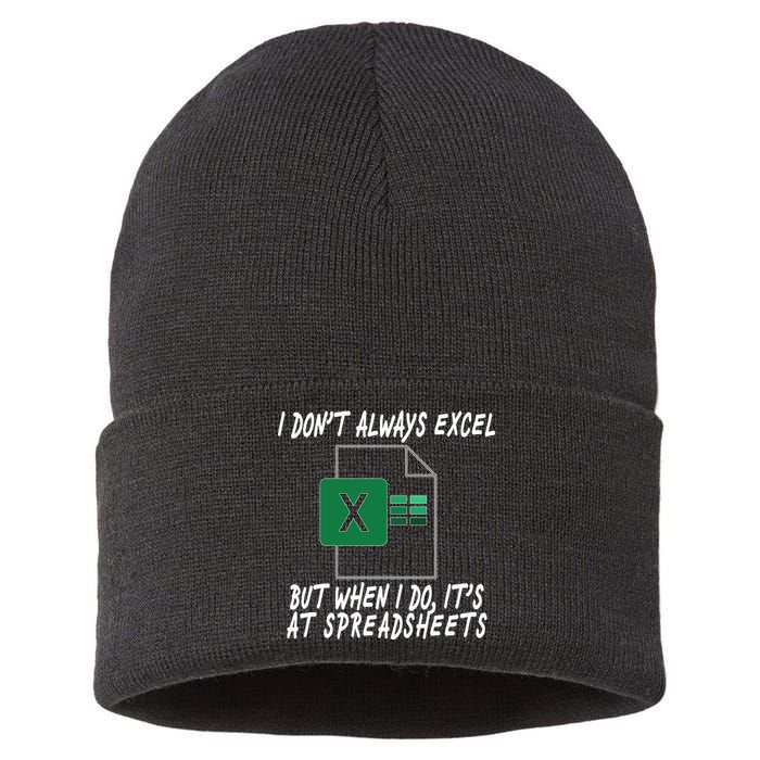 I Don't Always Excel But When I Do It's At Spreadsheets Sustainable Knit Beanie