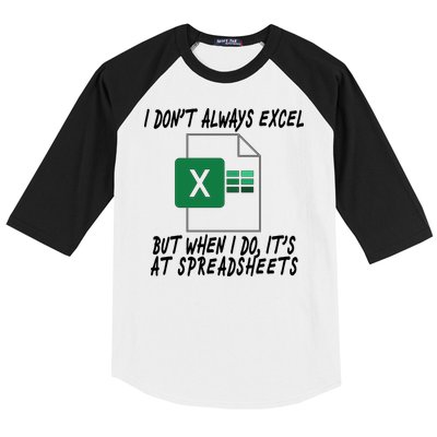 I Don't Always Excel But When I Do It's At Spreadsheets Baseball Sleeve Shirt