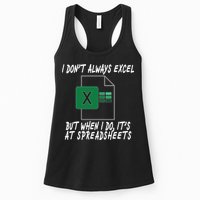 I Don't Always Excel But When I Do It's At Spreadsheets Womens Tank Top