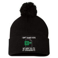 I Don't Always Excel But When I Do It's At Spreadsheets Pom Pom 12in Knit Beanie