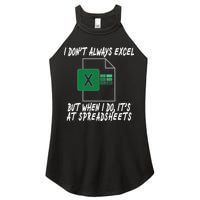 I Don't Always Excel But When I Do It's At Spreadsheets Women's Perfect Tri Rocker Tank