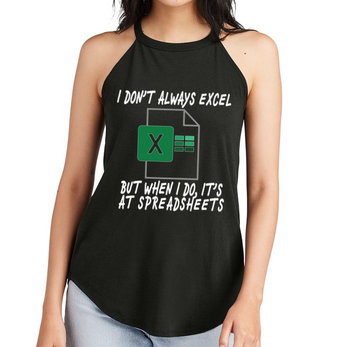 I Don't Always Excel But When I Do It's At Spreadsheets Women's Perfect Tri Rocker Tank