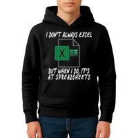 I Don't Always Excel But When I Do It's At Spreadsheets Kids Hoodie