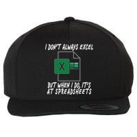 I Don't Always Excel But When I Do It's At Spreadsheets Wool Snapback Cap