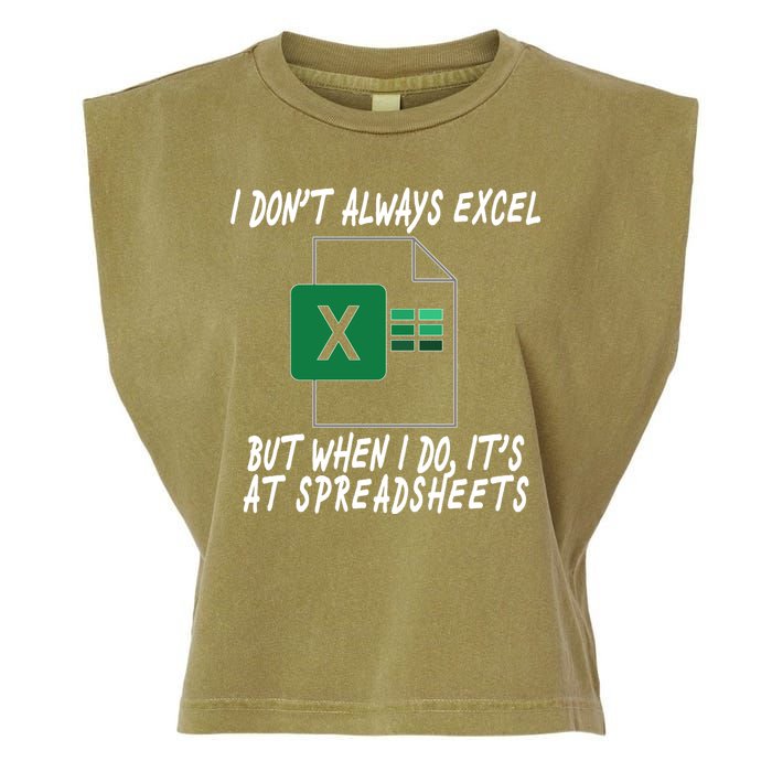 I Don't Always Excel But When I Do It's At Spreadsheets Garment-Dyed Women's Muscle Tee