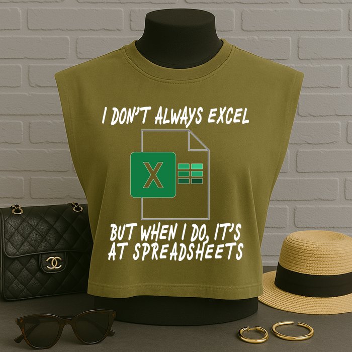 I Don't Always Excel But When I Do It's At Spreadsheets Garment-Dyed Women's Muscle Tee
