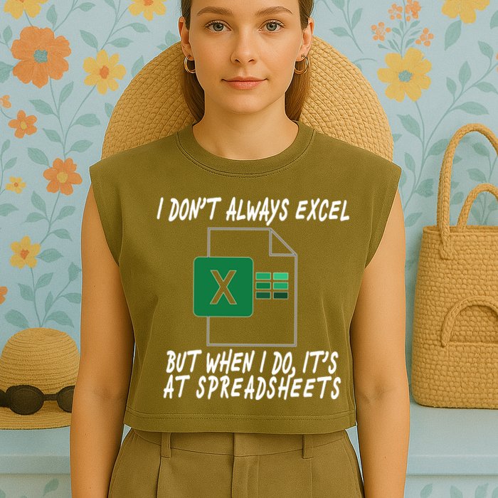 I Don't Always Excel But When I Do It's At Spreadsheets Garment-Dyed Women's Muscle Tee