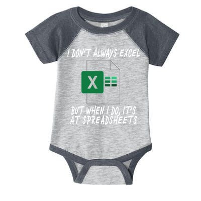 I Don't Always Excel But When I Do It's At Spreadsheets Infant Baby Jersey Bodysuit