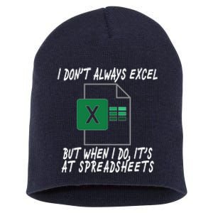 I Don't Always Excel But When I Do It's At Spreadsheets Short Acrylic Beanie