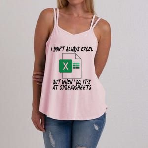 I Don't Always Excel But When I Do It's At Spreadsheets Women's Strappy Tank