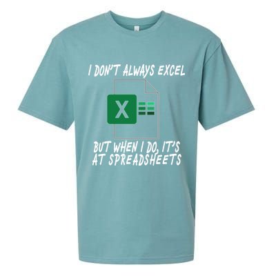 I Don't Always Excel But When I Do It's At Spreadsheets Sueded Cloud Jersey T-Shirt