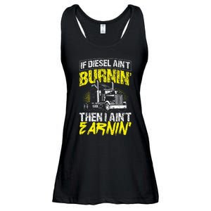 If Diesel Aint Burnin Then I Aint Earning Truck Trucker Ladies Essential Flowy Tank