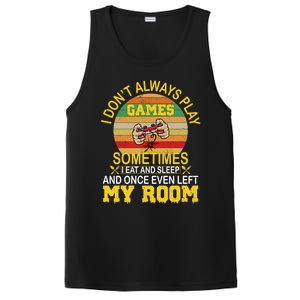 I DonT Always Play Games Next Level Gaming Mode Merch Gift PosiCharge Competitor Tank