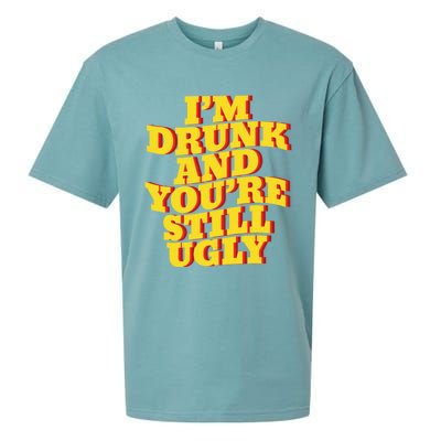 I'm Drunk And You're Still Ugly Drunk Jokes Alcohol Party Gift Sueded Cloud Jersey T-Shirt