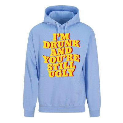 I'm Drunk And You're Still Ugly Drunk Jokes Alcohol Party Gift Unisex Surf Hoodie