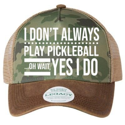 I Don't Always Play Pickleball Funny Legacy Tie Dye Trucker Hat