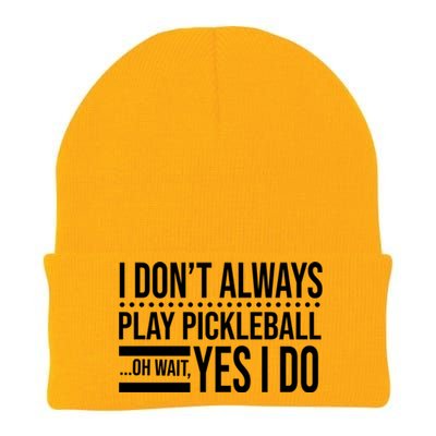 I Don't Always Play Pickleball Funny Knit Cap Winter Beanie