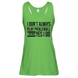 I Don't Always Play Pickleball Funny Ladies Essential Flowy Tank