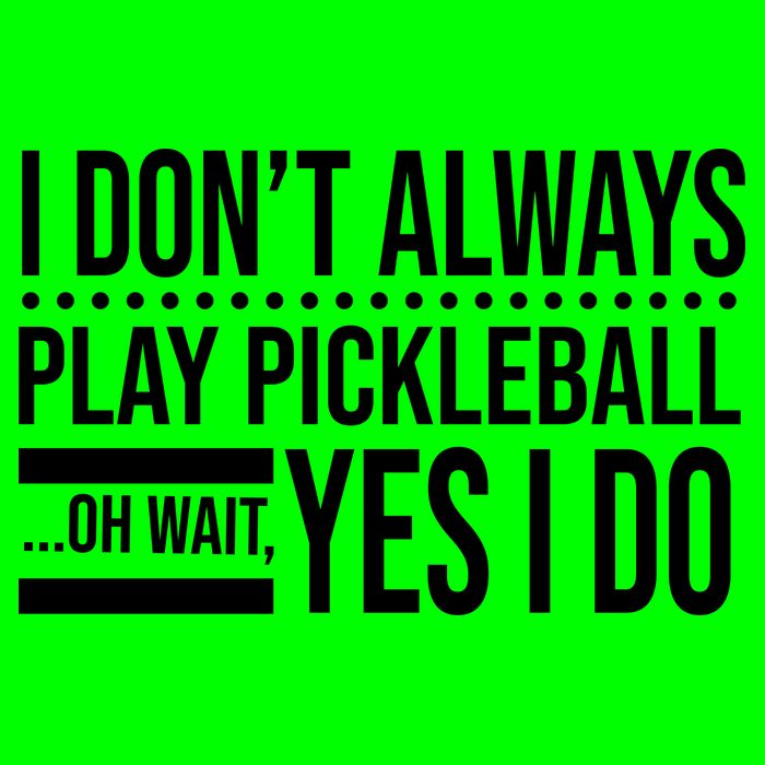 I Don't Always Play Pickleball Funny Bag