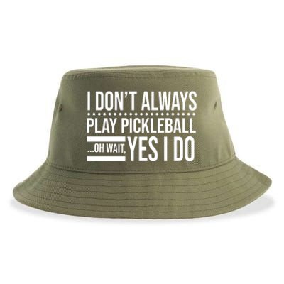 I Don't Always Play Pickleball Funny Sustainable Bucket Hat