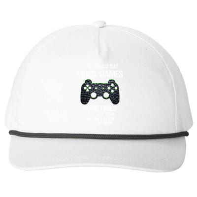 I DonT Always Play Video Games Funny Gamer Ns Funny Gift Snapback Five-Panel Rope Hat