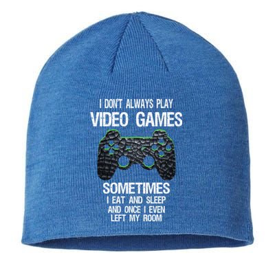 I DonT Always Play Video Games Funny Gamer Ns Funny Gift Sustainable Beanie