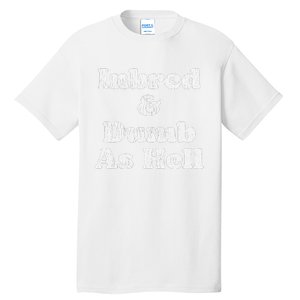 Inbred & Dumb As Hell Funny Sarcastic Saying Joke  Tall T-Shirt