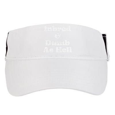 Inbred & Dumb As Hell Funny Sarcastic Saying Joke  Adult Drive Performance Visor