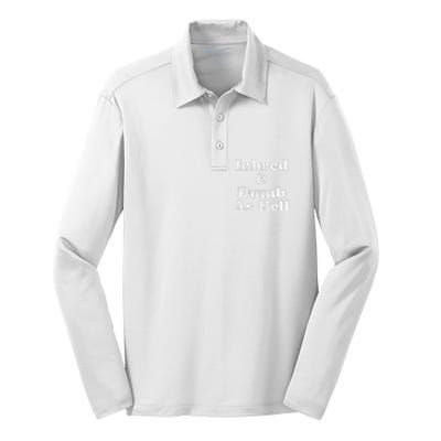 Inbred & Dumb As Hell Funny Sarcastic Saying Joke  Silk Touch Performance Long Sleeve Polo