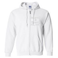 Inbred & Dumb As Hell Funny Sarcastic Saying Joke  Full Zip Hoodie