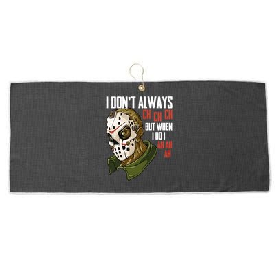 I Dont Always Ch Ch Ch Lazy Halloween Costume Horror Movie Cool Gift Large Microfiber Waffle Golf Towel