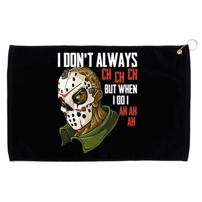 I Dont Always Ch Ch Ch Lazy Halloween Costume Horror Movie Cool Gift Grommeted Golf Towel