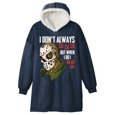 I Dont Always Ch Ch Ch Lazy Halloween Costume Horror Movie Cool Gift Hooded Wearable Blanket